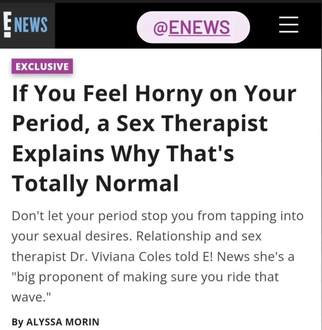 If You Feel Horny On Your Period A Sex Therapist Explains Why Thats Totally Normal E News 1204